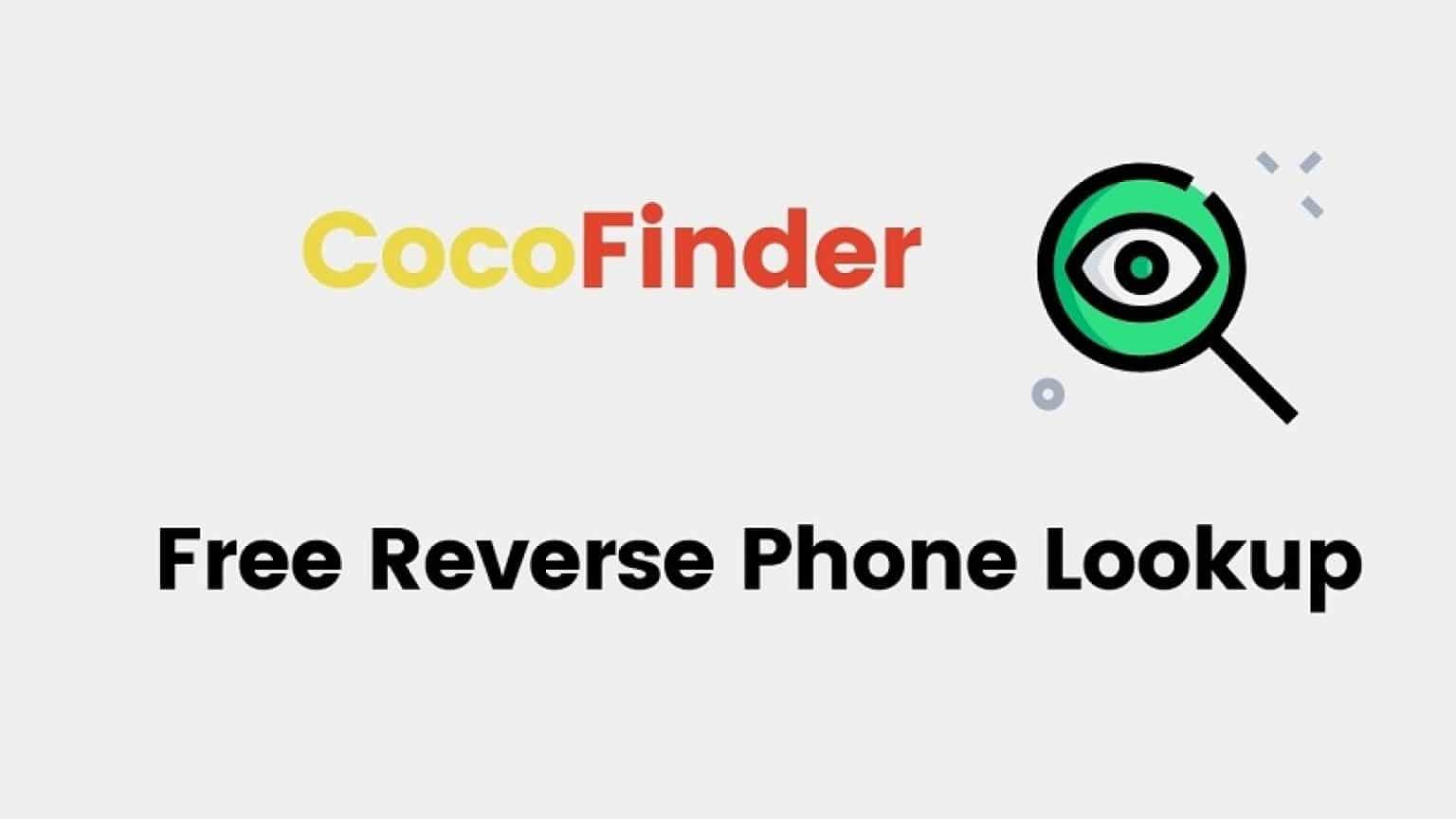 Free Reverse Phone Lookup With CocoFinder: How It Works? - TechUseful